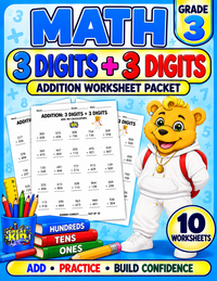 3 Digit + 3 Digit Addition Worksheet Packet