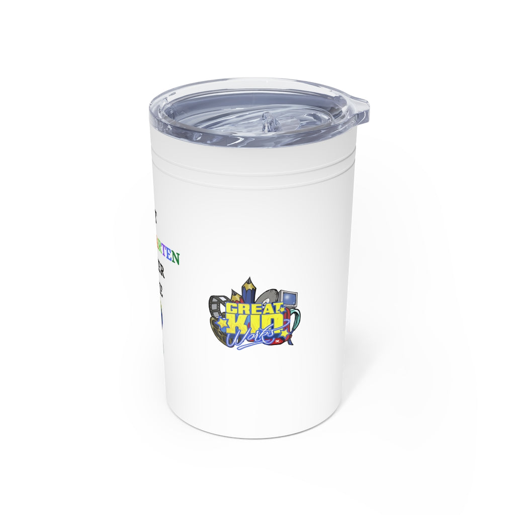 BEST KINDERGARTEN TEACHER IN THE WORLD 110z Vacuum Tumbler & Insulator
